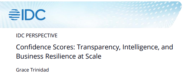 IDC Perspective Confidence Scores: Transparency, Intelligence, and Business Resilience at Scale