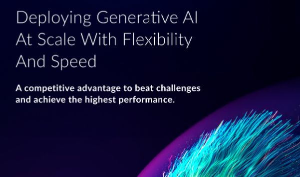 Deploying Generative AI At Scale With Flexibility And Speed