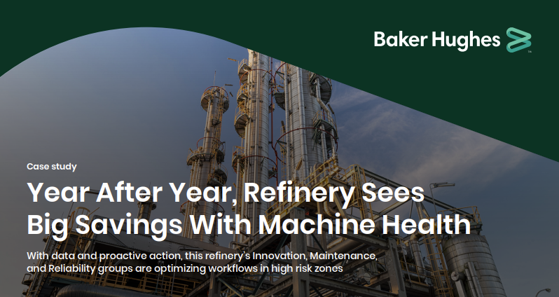 Case study: Year After Year, Refinery Sees Big Savings With Machine Health