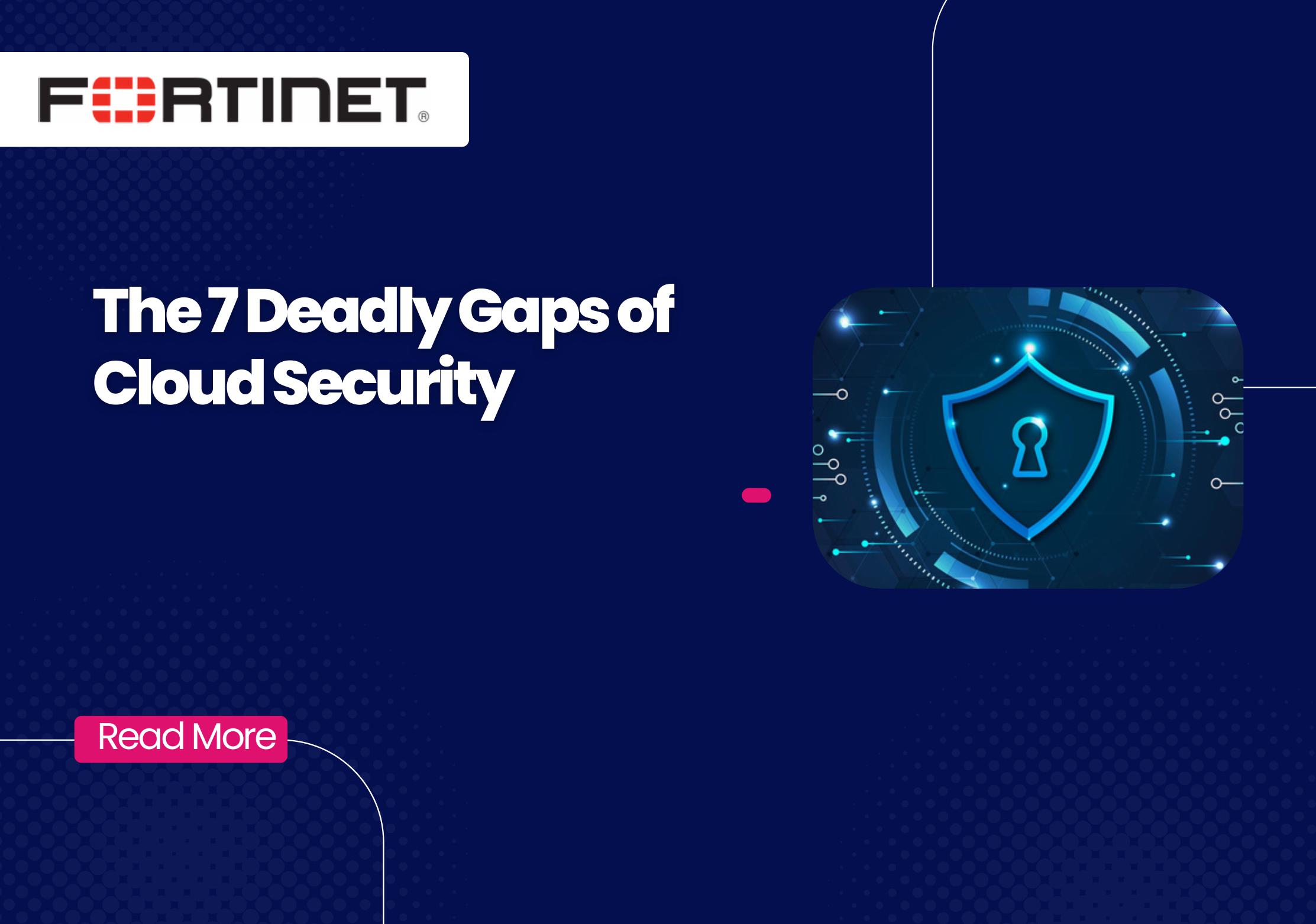 The 7 Deadly Gaps of Cloud Security