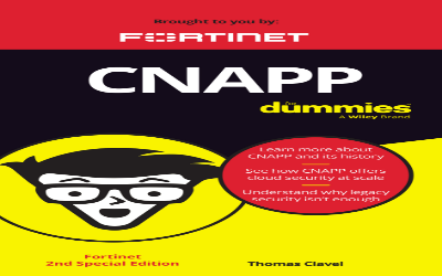 CNAPP For Dummies​, Fortinet 2nd Special Edition