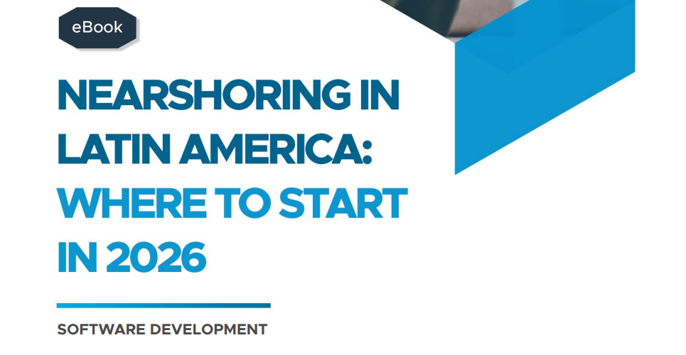 Nearshoring in Latin America: Where to Start in 2026