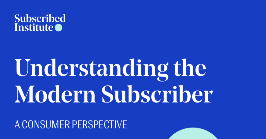 Understanding the Modern Subscriber