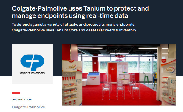 Colgate-Palmolive uses Tanium to protect and manage endpoints using real-time data