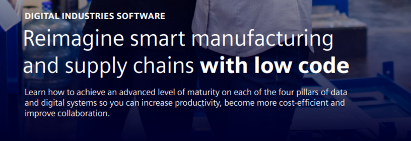 Reimagine Smart Manufacturing and Supply Chains with Low Code
