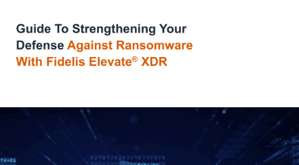 Fidelis XDR for Ransomware Preparedness