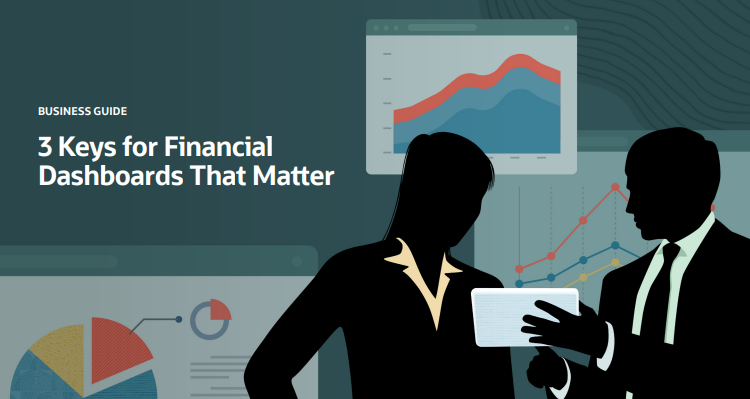 3 Keys for Finance Dashboards that Matter