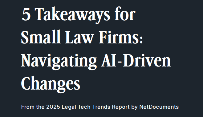 5 Takeaways for Small Law Firms: Navigating AI-Driven Changes