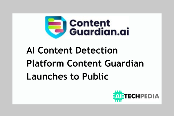 AI Content Detection Platform Content Guardian Launches to Public