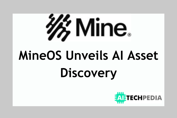 MineOS Unveils AI Asset Discovery
