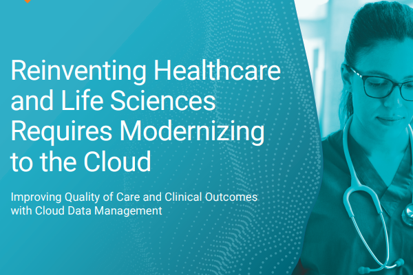 Reinventing Healthcare and Life Sciences Requires Modernizing to the Cloud